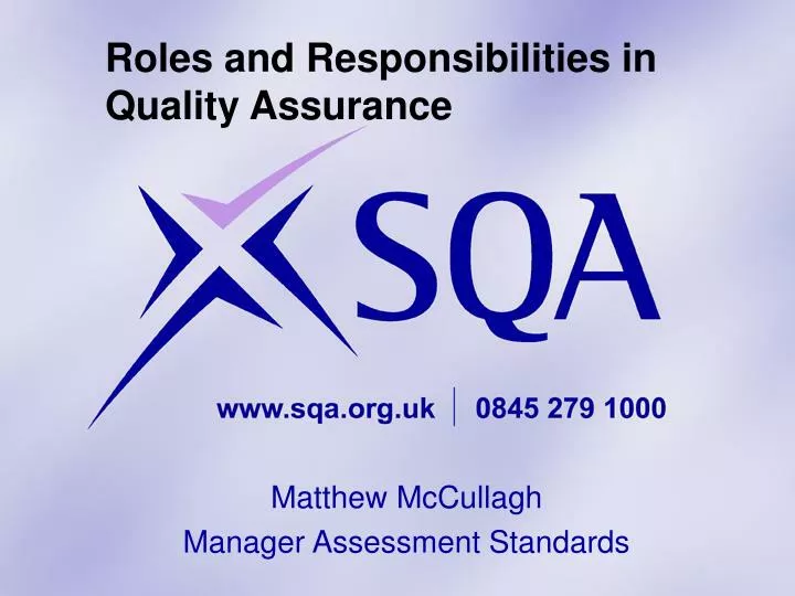roles and responsibilities in quality assurance