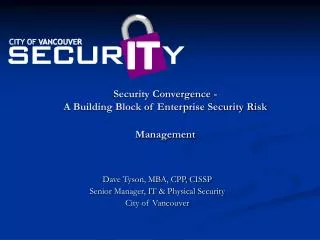 Security Convergence - A Building Block of Enterprise Security Risk Management