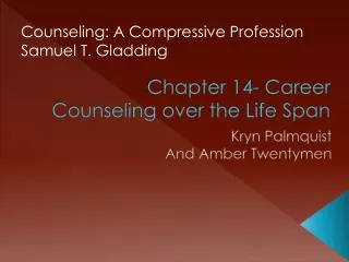 Chapter 14- Career Counseling over the Life Span