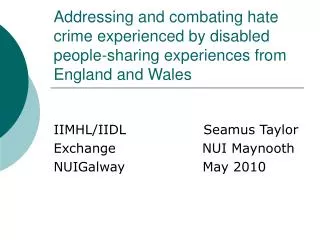 Addressing and combating hate crime experienced by disabled people-sharing experiences from England and Wales