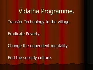 Vidatha Programme.