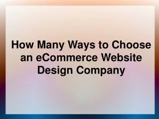 How Many Ways to Choose an eCommerce Website Design Company