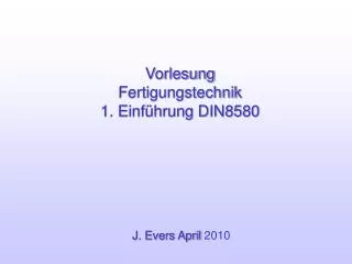 Vorlesung Fertigungstechnik 1. Einführung DIN8580