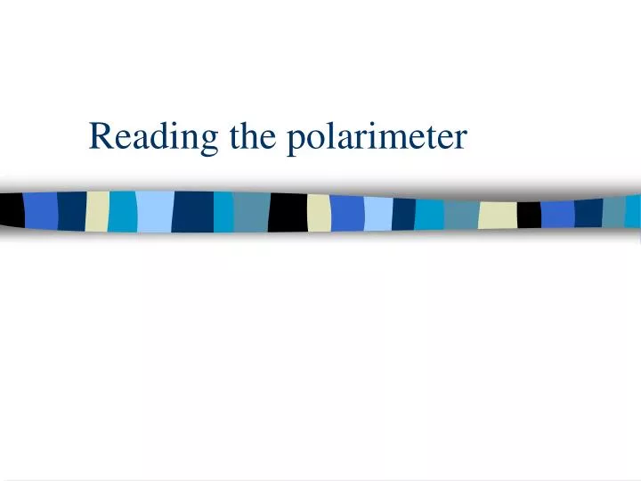 reading the polarimeter