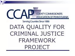 Data Quality for Criminal Justice Framework Project