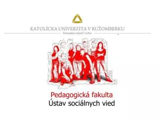 Pedagogická fakulta Ústav sociálnych vied