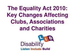 The Equality Act 2010: Key Changes Affecting Clubs, Associations and Charities