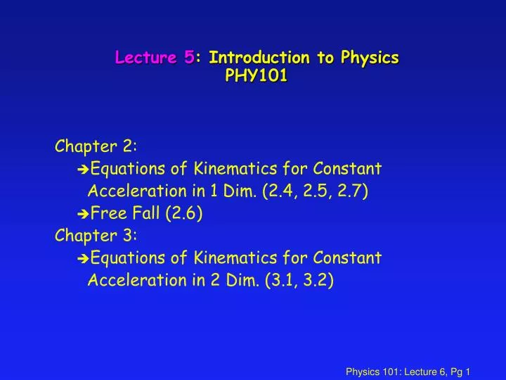 lecture 5 introduction to physics phy101