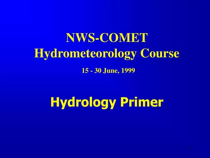 nws comet hydrometeorology course 15 30 june 1999