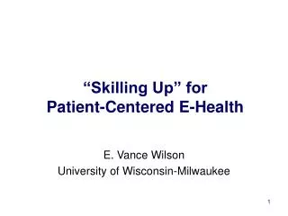 “Skilling Up” for Patient-Centered E-Health