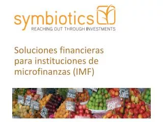 Soluciones financieras para instituciones de microfinanzas (IMF)