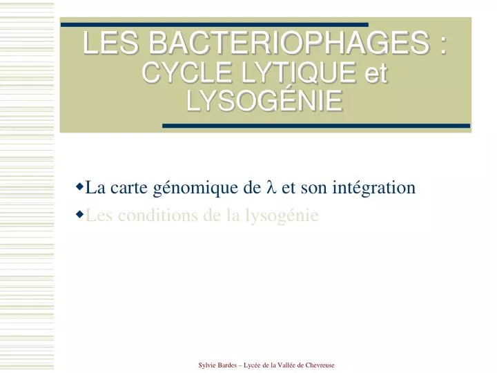 les bacteriophages cycle lytique et lysog nie