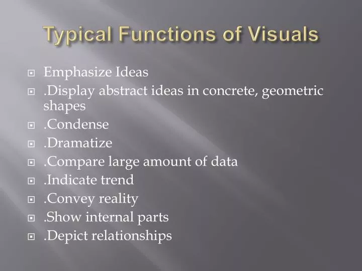 typical functions of visuals