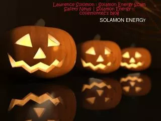 Lawrence Solomon Solamon Energy Scam Safety News Solamon En