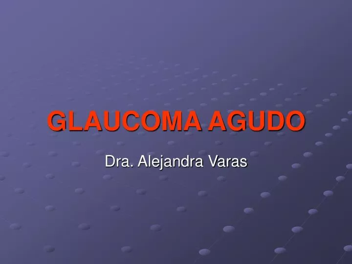 glaucoma agudo
