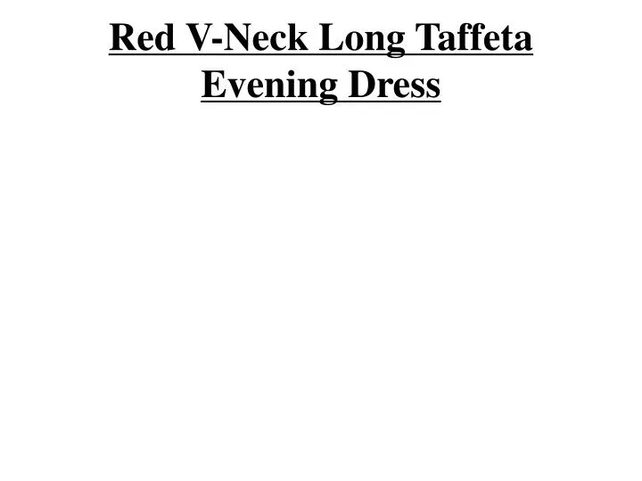 red v neck long taffeta evening dress