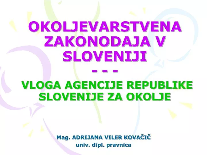 okoljevarstvena zakonodaja v sloveniji vloga agencije republike slovenije za okolje