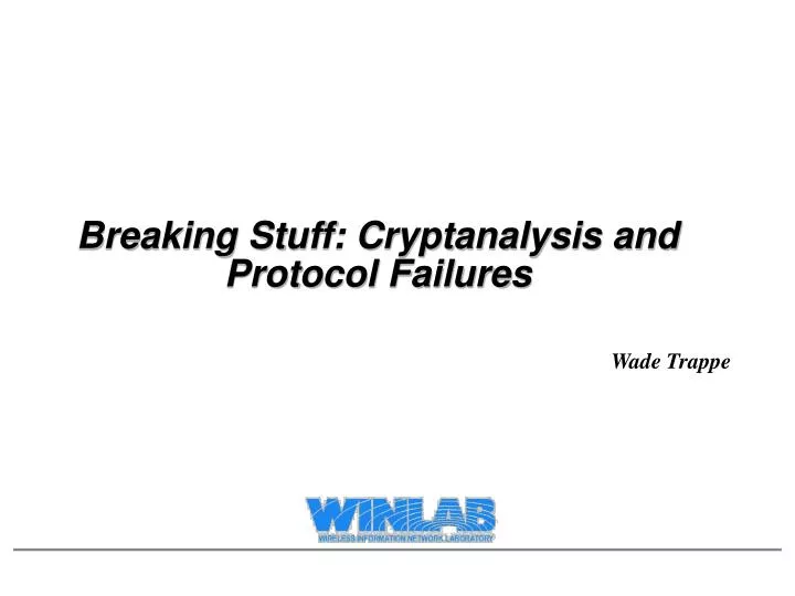 breaking stuff cryptanalysis and protocol failures