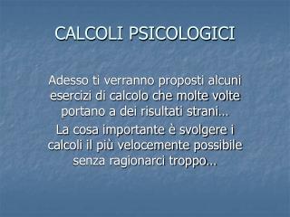 CALCOLI PSICOLOGICI