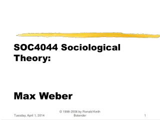 SOC4044 Sociological Theory: Max Weber