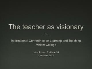 The teacher as visionary
