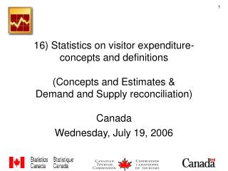 16) Statistics on visitor expenditure- concepts and definitions (Concepts and Estimates &amp; Demand and Supply reconcil