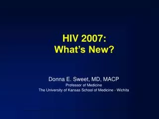 HIV 2007: What’s New?