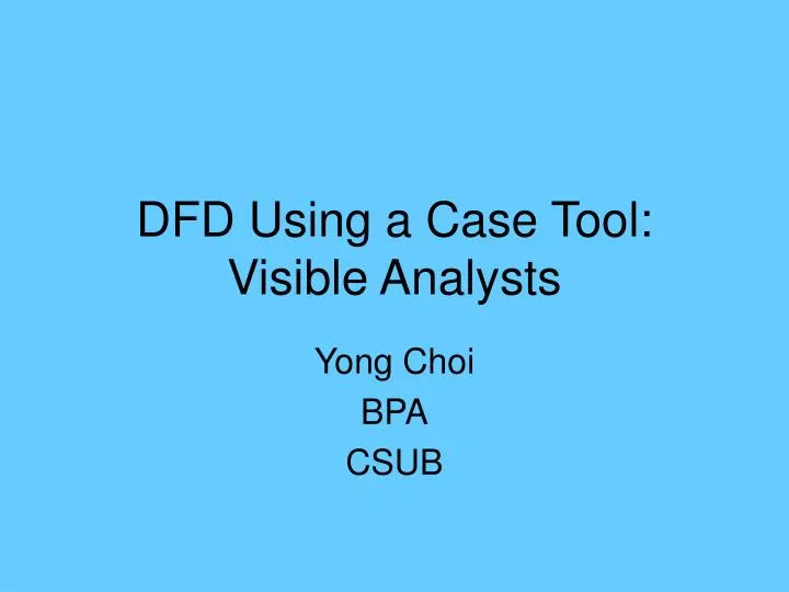 dfd using a case tool visible analysts