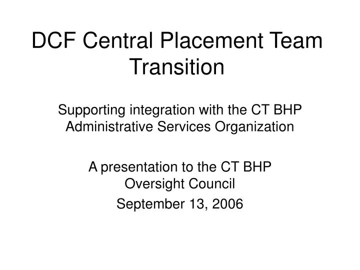 dcf central placement team transition