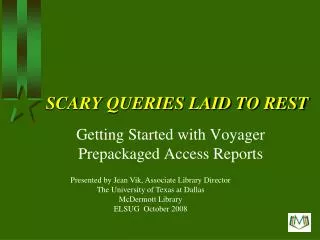 SCARY QUERIES LAID TO REST