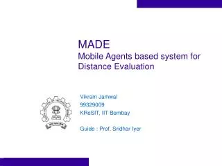 MADE Mobile Agents based system for Distance Evaluation