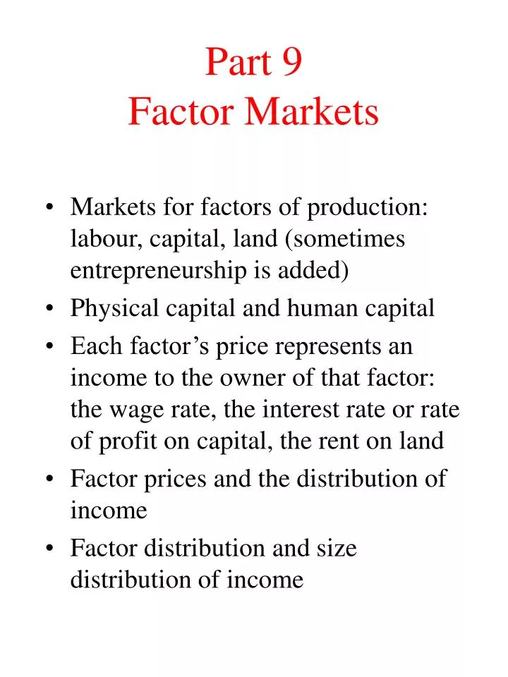 part 9 factor markets