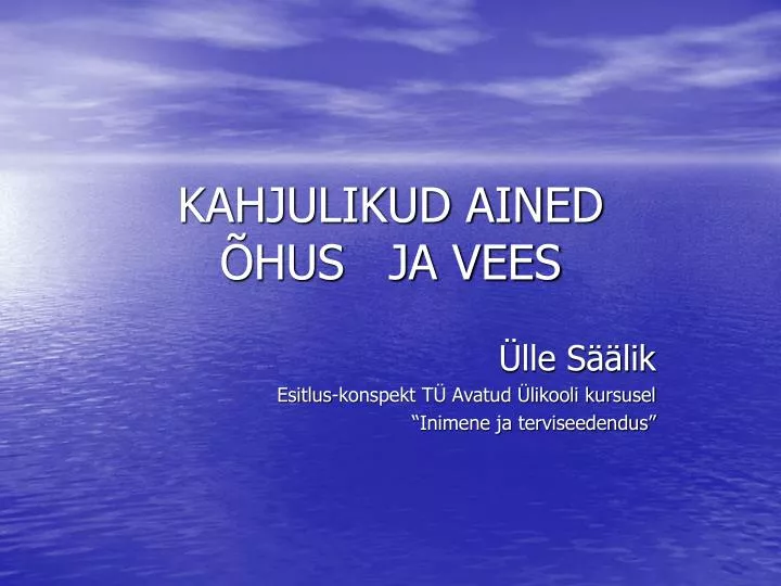 kahjulikud ained hus ja vees