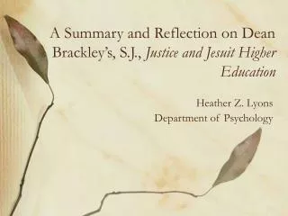 A Summary and Reflection on Dean Brackley’s, S.J., Justice and Jesuit Higher Education