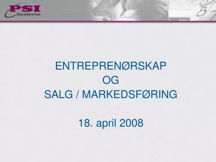 entrepren rskap og salg markedsf ring 18 april 2008