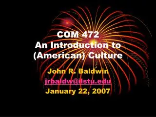 COM 472 An Introduction to (American) Culture
