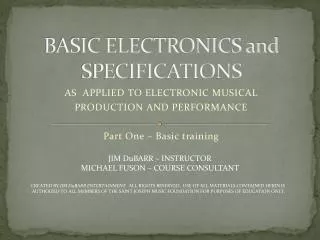 BASIC ELECTRONICS and SPECIFICATIONS