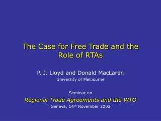 The Case for Free Trade and the Role of RTAs
