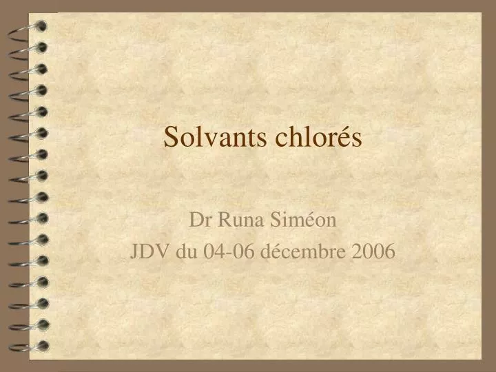 solvants chlor s