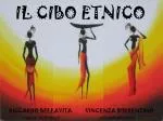 IL CIBO ETNICO - slide 1
