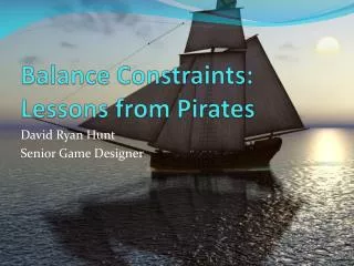 Balance Constraints: Lessons from Pirates