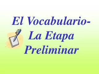 El Vocabulario-La Etapa Preliminar