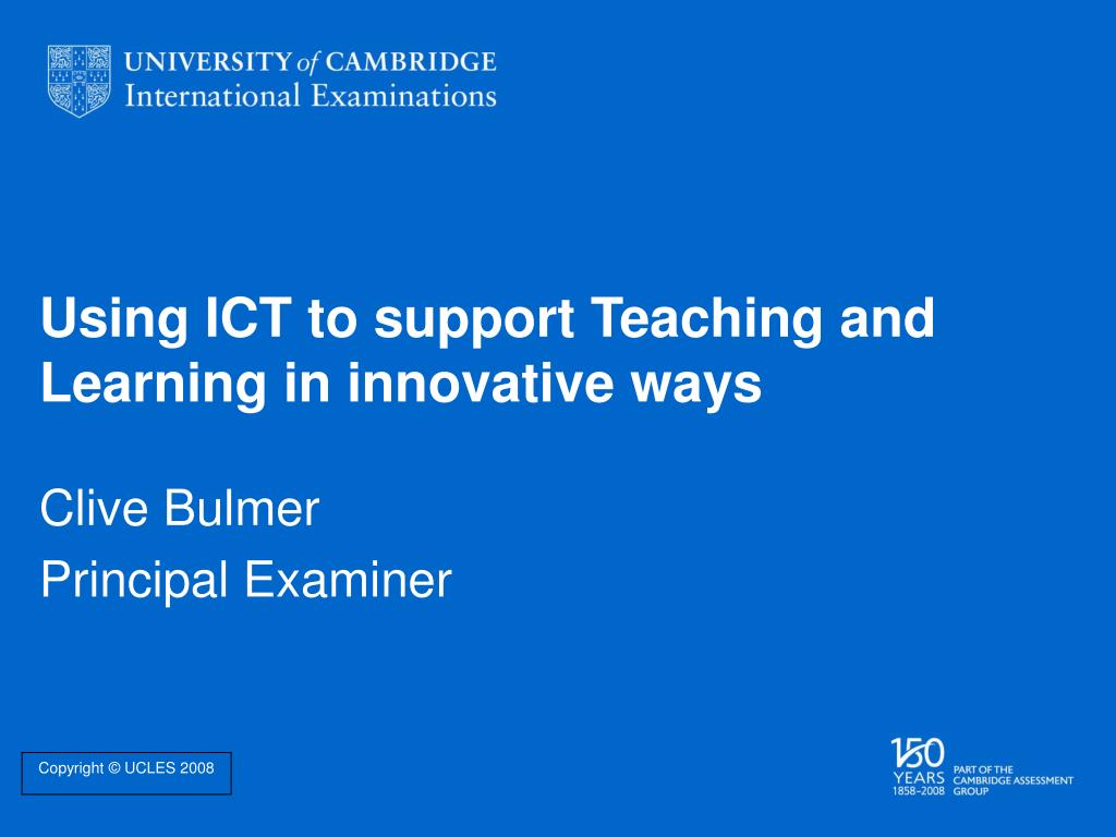 PPT - Using ICT to support Teaching and Learning in innovative ways ...