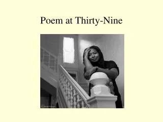 Poem at Thirty-Nine