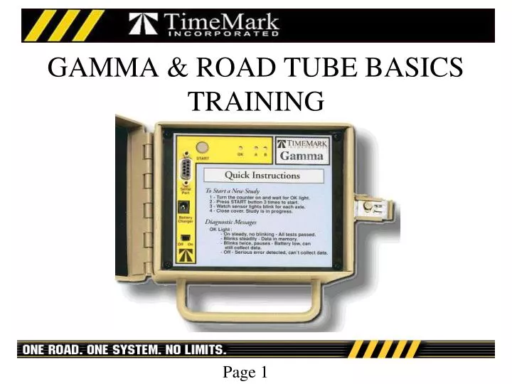 gamma road tube basics training