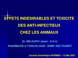EFFETS INDESIRABLES ET TOXICITE DES ANTI-INFECTIEUX CHEZ LES ANIMAUX