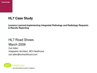 HL7 Case Study Lessons Learned Implementing Integrated Pathology and Radiology Requests &amp; Results Reporting