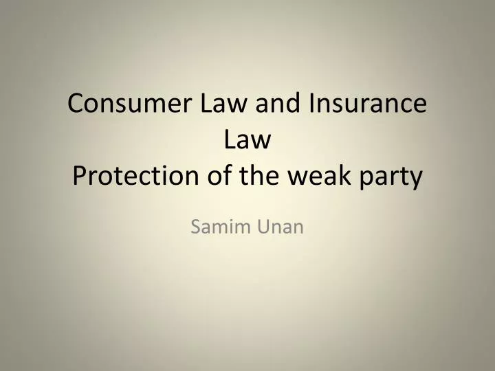consumer law and insurance law protection of the weak party
