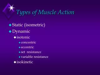 Types of Muscle Action