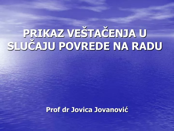 prikaz ve ta enja u slu aju povrede na radu